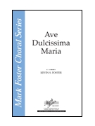 Ave Dulcissima Maria by Foster Kevin for