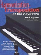Harmonization-Transposition At The Keyboard by Kern Alice for Text