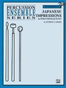 Japanese Impressions by Cirone Anthony J for Percussion Quintet