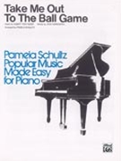 Take Me Out to the Ball Game by Tilzer Albert von - Schultz Pamela - for Piano