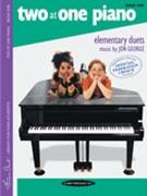 Two at 1 Piano Book 1 by George Jon for 1 Piano 4 Hands