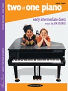 Two at 1 Piano Book 3 by George Jon for 1 Piano 4 Hands