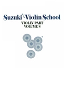Suzuki Violin School - Volume 8 by Suzuki Shinichi for Violin Method (Vol 8)