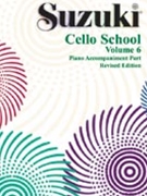 Suzuki Cello School - Volume 6 by Suzuki Shinichi for Piano Accompaniment (Vol 6)