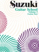 Suzuki Guitar School Volume 5 by Suzuki George Sakellariou for Guitar Met