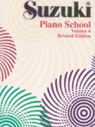 Piano School Volume 6 by Suzuki for Piano Method