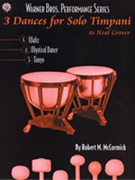 3 Dances For Solo Timpani by McCormick Robert for Timpani Solo