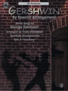 Gershwin By Special Arrangement by Gershwin George - Strommen Carl - for Alto Saxophone C