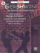 Gershwin By Special Arrangement by Gershwin George - Strommen Carl - for French Horn Collection