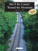 She'll Be Comin' Round The Mountain by - Miller Beatrice A - for 1 Piano 6 Hands