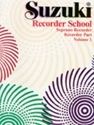 Suzuki Recorder School Sop Volume 1 by Suzuki for Soprano Re