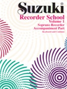 Suzuki Recorder School Sop Volume 1 by Suzuki for Piano Accompaniment