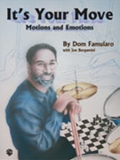 It's Your Move Motions & Emotions by Famularo Dom - Bergamini Joe - for Drum Set