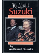 My Life With Suzuki by Suzuki Waltraud for Text