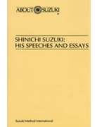 Shinichi Suzuki - His Speaches And Essays by Suzuki Shinichi for Text