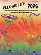 Flex-ability Pops by - Lopez Victor - for Tenor Sax
