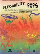 Flex-ability Pops by - Lopez Victor - for Trombone Quartet