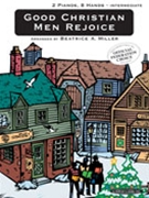 Good Christian Men Rejoice by - Miller Beatrice A - for 2 Piano 8 Hands