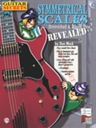 Symmetrical Scales Revealed by Mock Don for Guitar Met (Guitar Secrets Serie)