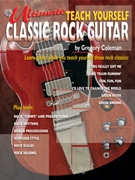 Ultimate Teach Yourself Classic Rock... by Coleman Gregory for Guitar Met