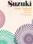 Suzuki Flute School Volume 8 Book by Suzuki for Flute Method (Vol 8)