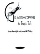 Grasshopper: A Tragic Tale by Randolph Innes - Clokey Joseph - for Vocal Scor