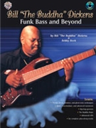 Funk Bass & Beyond by Dickens Bill "the B Bill "The Buddha" Di for Elec Bass