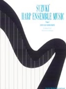 Suzuki Harp Ensemble Music Volume 1 by Meixner Barbara for Harp