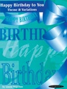 Happy Birthday Theme & Variations On by Hill - Kupelian - for Piano