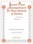 Second Piano Accompaniments Volume B by Landers Ray for Piano