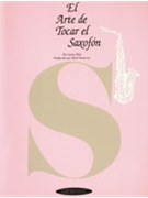 El Arte de Tocar el Saxof=n by Larry Teal Spani for Saxophone