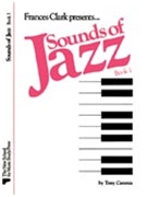Sounds Of Jazz Book 1 by Caramia Tony for Piano