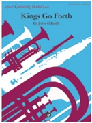 Kings Go Forth by O'Reilly John for Full Score
