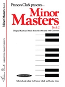 Minor Masters Book 2 by - Clark and Goss - for Piano