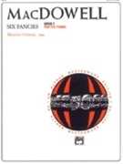 Six Fancies Opus 7 by MacDowell Edward - Hinson Maurice - for Piano
