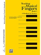 Musical Fingers Teacher's Handbook by Clark for Teacher Book