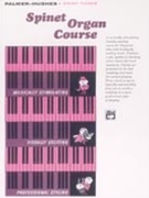 Palmer-Hughes Spinet Organ Course Book 3 by Palmer and Hughes for Organ