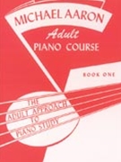 Adult Piano Course Book 1 by Aaron Michael for Piano Method