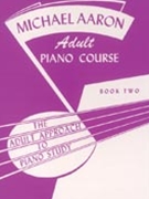 Adult Piano Course Book 2 by Aaron Michael for Piano Method