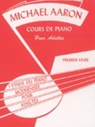 Michael Aaron Adult Piano Course: French Edition Book 1 by Aaron Michael for Piano