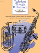 Technique Through Performance by Erickson Frank for Alto Clarinet