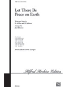 Let There Be Peace On Earth by Miller and Jackson - Althouse Jay - for SSA