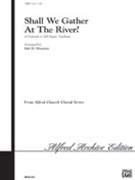 Shall We Gather At The River by - Hopson Hal H - for SATB