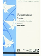 Resurrection Suite - (Medley) by - Hayes Mark - for SATB