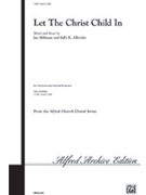 Let The Christ Child In by Albrecht and Althouse for SATB
