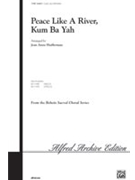 Peace Like A River Kum Ba Yah by - Shafferman Jean Anne - for 2-Part