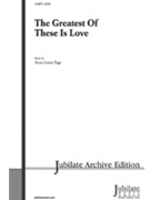 Greatest Of These Is Love by Page Anna Laura for SATB