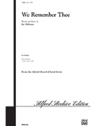 We Remember Thee by Althouse Jay for SATB