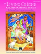 Living Creche Children's Christmas... by Page and Shafferman for Conductor / Piano