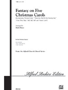Fantasy On 5 Christmas Carols by - Hayes Mark - for SATB